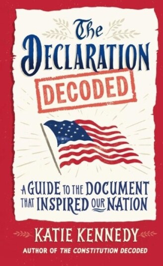 The Declaration Decoded The Declaration Decoded