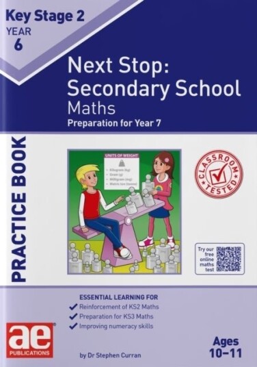 KS2 Next Stop: Secondary School - Maths Practice Book