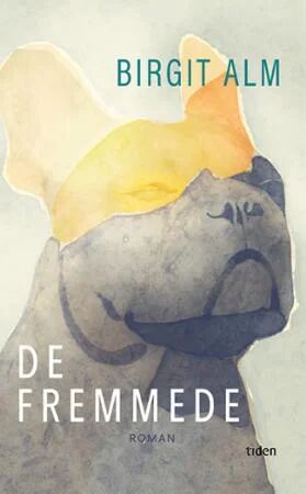 De Fremmede Av Birgit Alm