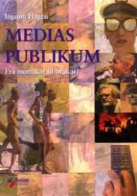 Medias publikum: frå mottakar til brukar?, Pent brukt bok med markeringer Medias publikum: frå mottakar til brukar?, Pent brukt bok med markeringer