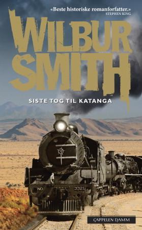 Siste Tog Til Katanga Av Wilbur Smith