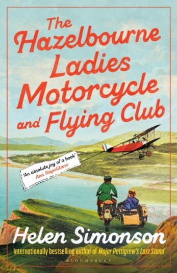 The Hazelbourne Ladies Motorcycle and Flying Club  the captivating new novel from the bestselling author of Major Pettigrew's Last Stand