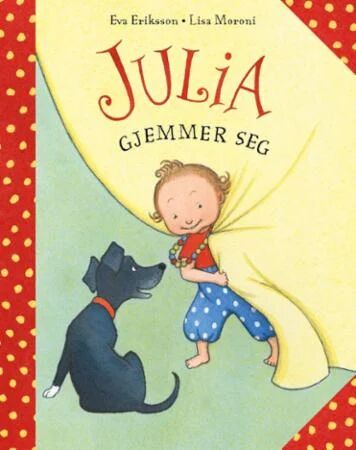 Julia Gjemmer Seg Av Eva Eriksson, Lisa Moroni Julia Gjemmer Seg Av Eva Eriksson, Lisa Moroni