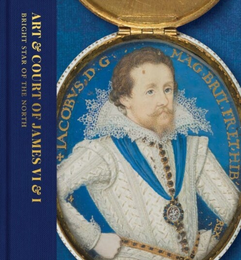 Art & Court of James VI & I  Bright Star of the North