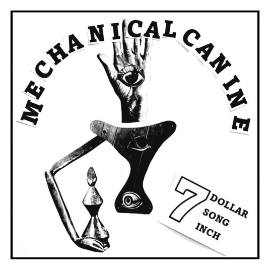 Mechanical Canine 7 Dollar 7 Song 7 Inch LP/Vinyl
