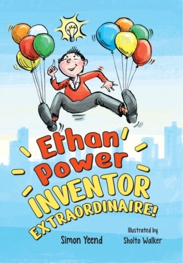 Ethan Power Inventor Extraordinaire! Fluency 7 Ethan Power Inventor Extraordinaire! Fluency 7