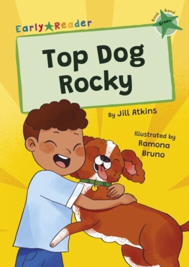 Top Dog, Rocky! (Green Early Reader) Top Dog, Rocky! (Green Early Reader)