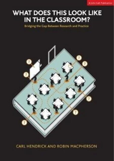 What Does This Look Like In The Classroom?: Bridging The Gap Between Research And Practice Av Carl Hendrick, Robin Macpherson