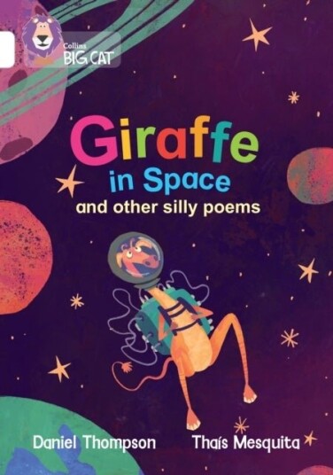 Giraffe in Space and other silly poems Giraffe in Space and other silly poems