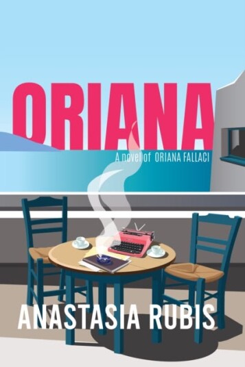 Oriana: A Novel  A Novel of Oriana Fallaci