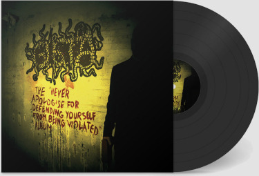 The "Never Apologise For Defending Yourself From Being Violated" Album