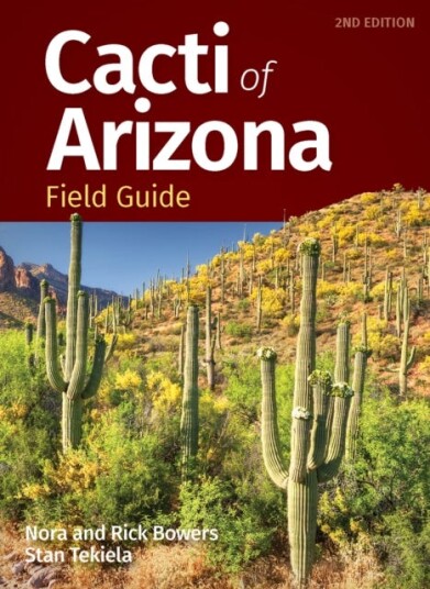 Cacti Of Arizona Field Guide Av Nora Bowers, Rick Bowers, Stan Tekiela