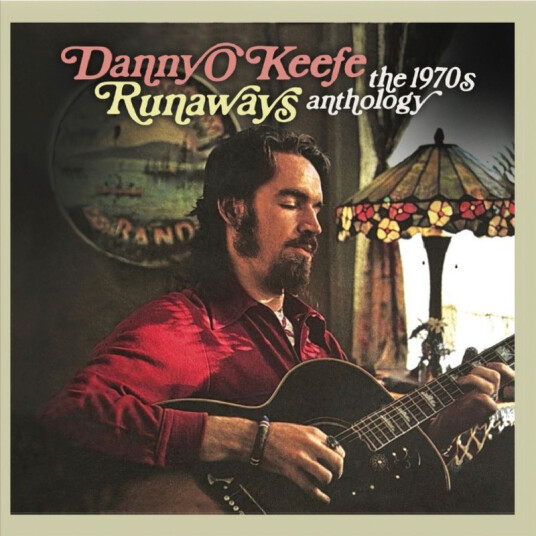 Danny O'Keefe Runaways: The 1970s Anthology CD