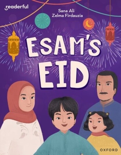 Readerful Independent Library: Oxford Reading Level 9: Esam's Eid Readerful Independent Library: Oxford Reading Level 9: Esam's Eid