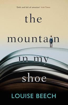 The Mountain In My Shoe Av Louise Beech