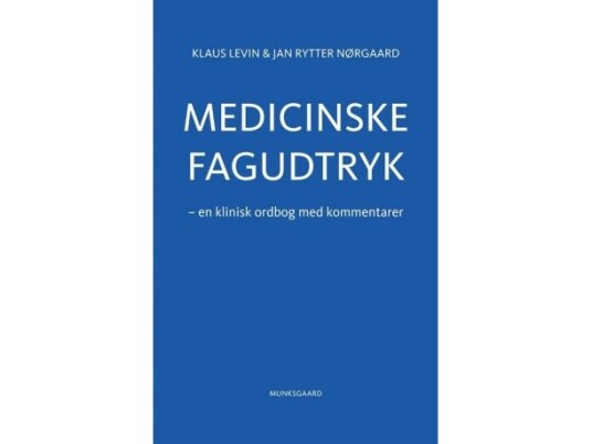 Medicinske Fagudtryk | Jan Rytter Nørgaard Klaus Levin | Språk: Dansk