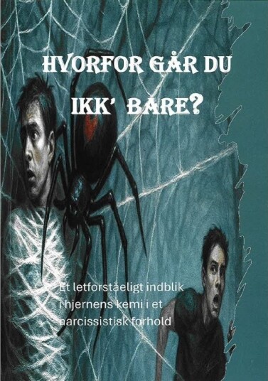 Hvorfor Går Du Ikke Bare? | Ulla Eline Sølvsteen | Språk: Dansk Hvorfor Går Du Ikke Bare? | Ulla Eline Sølvsteen | Språk: Dansk