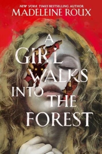 A Girl Walks into the Forest A Girl Walks into the Forest