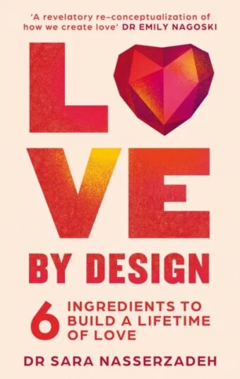 Love By Design Av Dr Sara Nasserzadeh