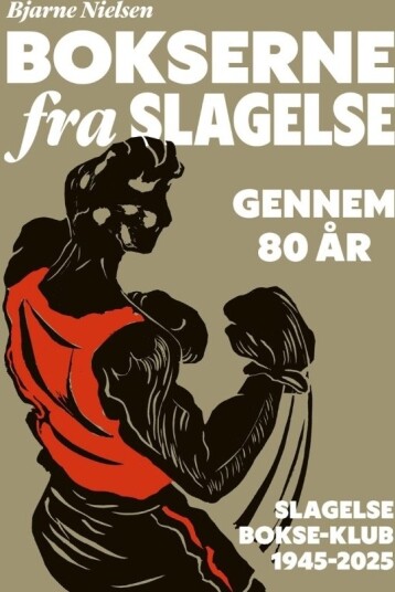Boksene Fra Slagelse Gjennom 80 År | Bjarne Nielsen | Språk: Dansk