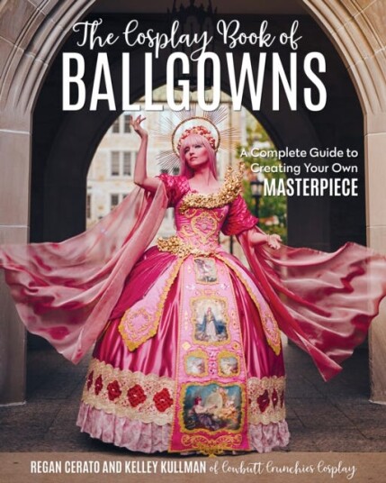 Cosplayers Book Of Ballgowns Av Regan Cerato