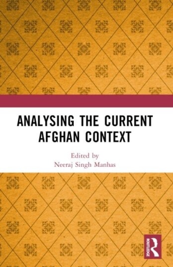 Analysing the Current Afghan Context Analysing the Current Afghan Context