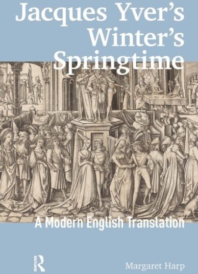 Jacques Yver's Winter's Springtime