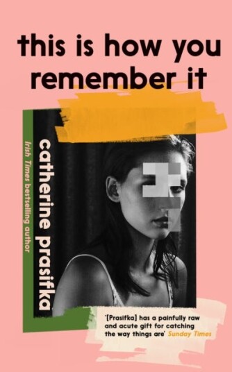 This Is How You Remember It Av Catherine Prasifka