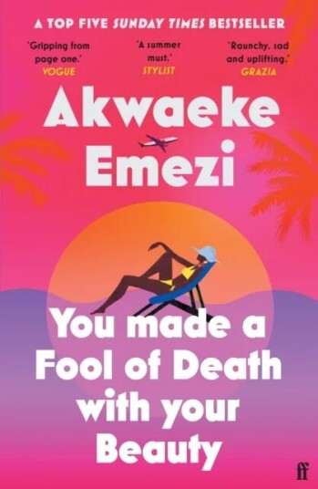 You Made A Fool Of Death With Your Beauty Av Akwaeke Emezi You Made A Fool Of Death With Your Beauty Av Akwaeke Emezi