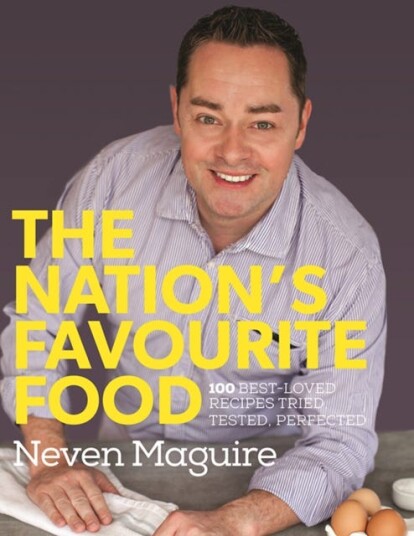 The Nation'S Favourite Food Av Neven Maguire