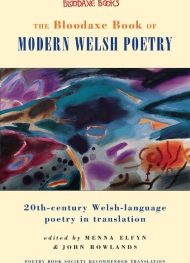 The Bloodaxe Book Of Modern Welsh Poetry