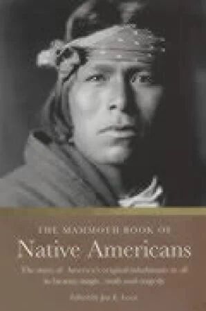 The Mammoth Book Of Native Americans Av Jon E. Lewis