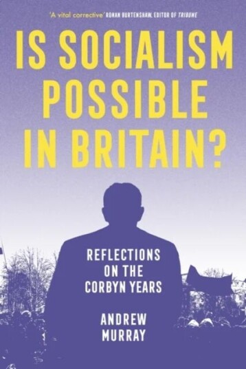 Is Socialism Possible In Britain? Av Andrew Murray