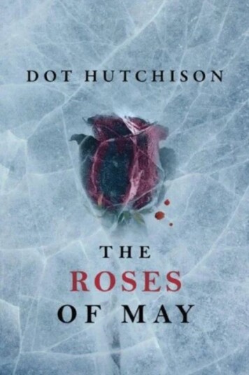 The Roses Of May Av Dot Hutchison