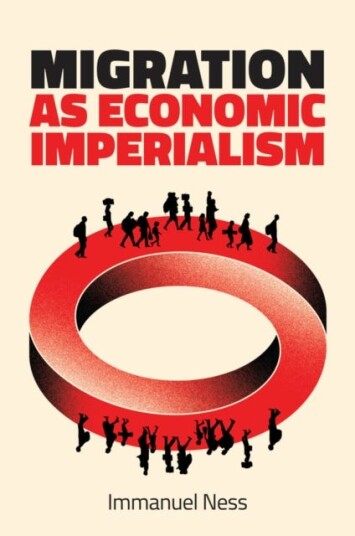 Migration as Economic Imperialism How International Labour Mobility Undermines Economic Development in Poor Countries