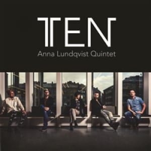 Bengans Anna Lundqvist Quintet - Ten