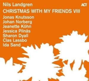 Landgren Nils Dyall Sharon Köhn  Christmas With My Friends Viii