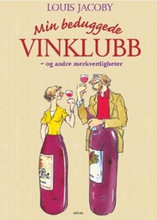 Min beduggede vinklubb: og andre merkverdigheter