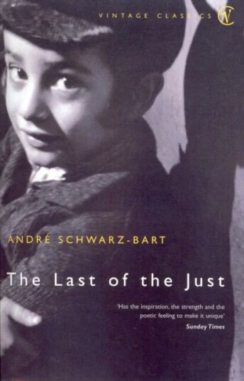 The Last Of The Just Av Andre Schwarz-Bart The Last Of The Just Av Andre Schwarz-Bart