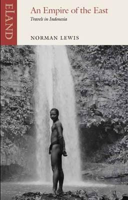 Empire Of The East Av Norman Lewis