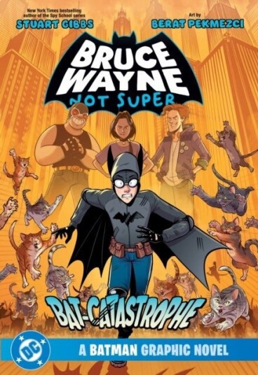 Bruce Wayne: Not Super: The Bat Catastrophe Bruce Wayne: Not Super: The Bat Catastrophe