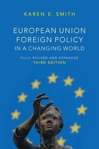 Smith K European Union Foreign Policy in a Changing World 3e