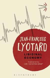 Libidinal Economy Av Jean-Francois Lyotard Libidinal Economy Av Jean-Francois Lyotard