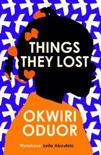 Things They Lost Av Okwiri Oduor