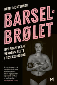 Barselbrølet Av Berit Mortensen