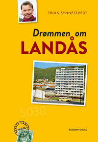 Drømmen Om Landås Av Truls Synnestvedt