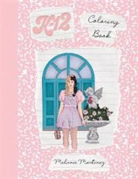 K-12 Coloring Book Av Melanie Martinez K-12 Coloring Book Av Melanie Martinez