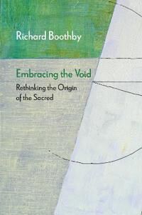 Embracing The Void Av Richard Boothby Embracing The Void Av Richard Boothby