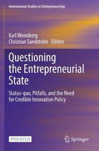 Wennberg Karl Questioning the Entrepreneurial State