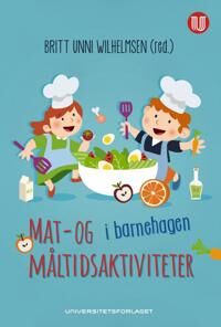 Mat- Og Måltidsaktiviteter I Barnehagen
